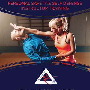 Personal Safety/Self Defense Instructor Training - Foundation